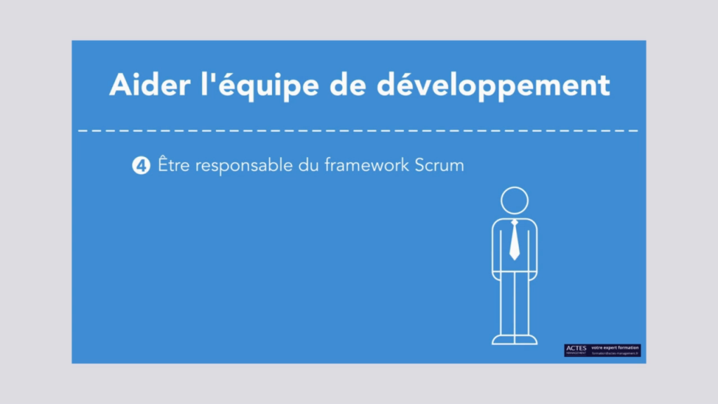 Extrait vidéo consacré à l’accompagnement de l’équipe de développement — Scrum Master – Module 2 : les rôles de l’équipe